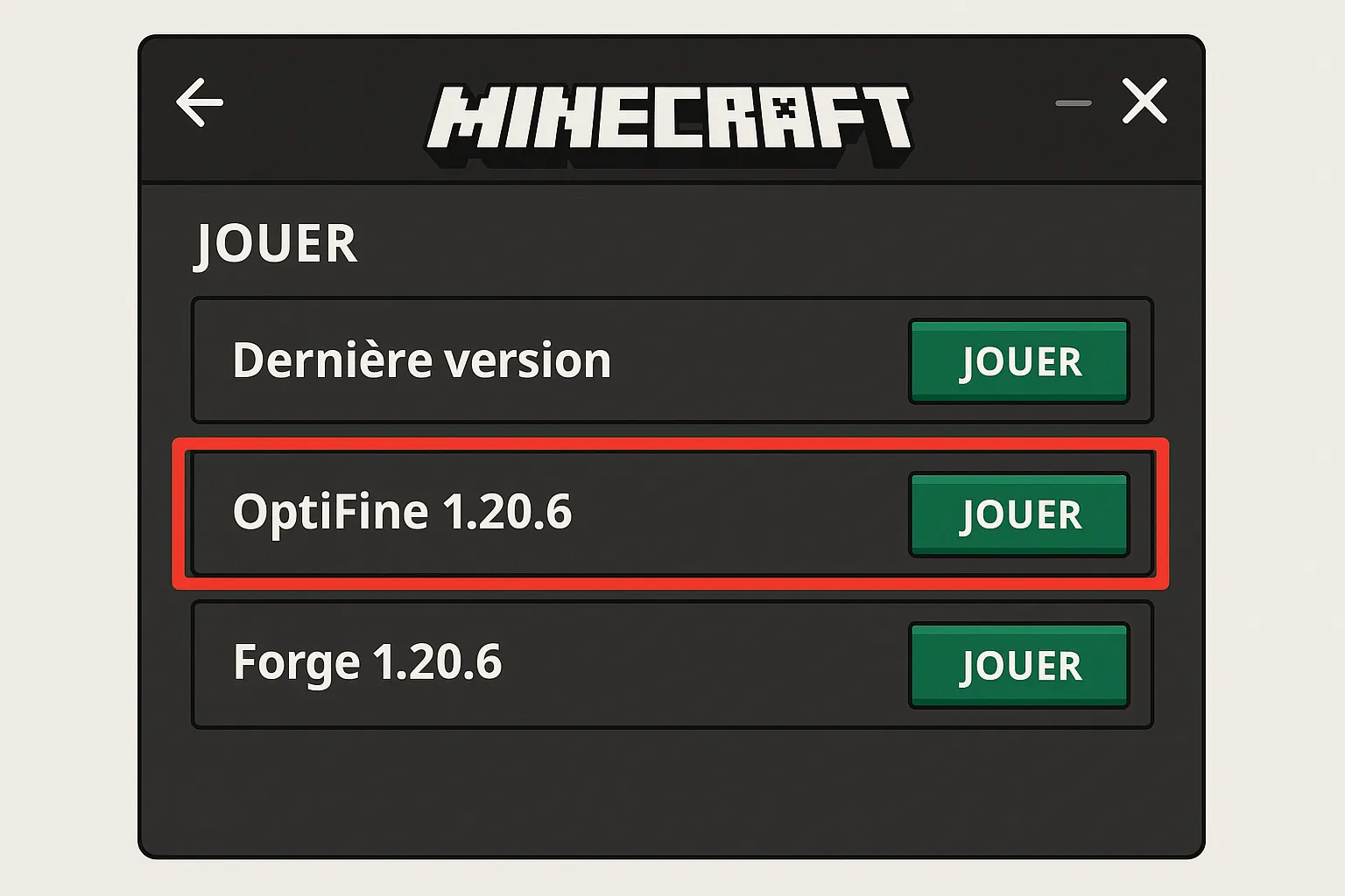 Vue d’écran du launcher Minecraft affichant trois profils : Dernière version, OptiFine 1.20.6 et Forge 1.20.6, avec un encadré rouge autour du profil OptiFine.